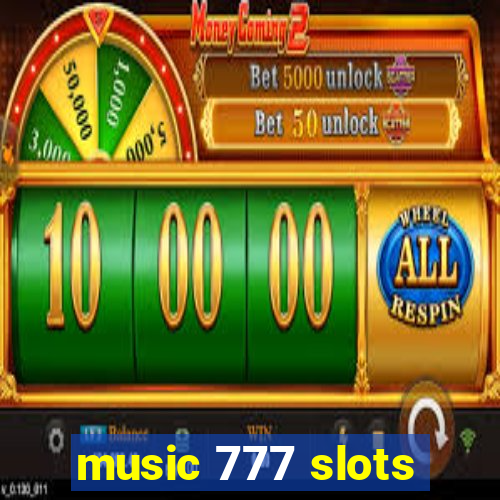 music 777 slots